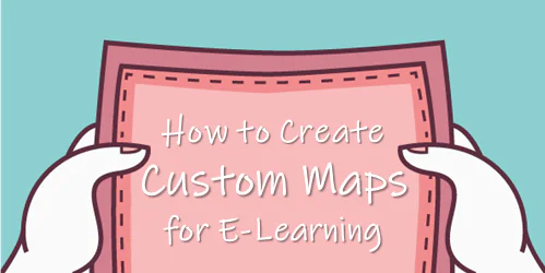 Due mani stilizzate tengono una mappa rosa con la scritta how to create custom maps for e-learning