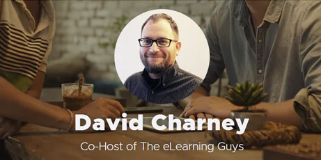 Ritratto di David Charney con testo che lo identifica come co-host di The eLearning Guys