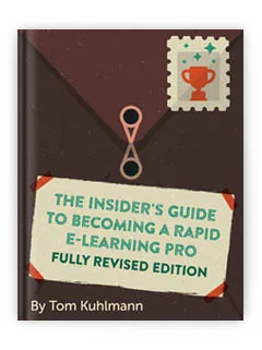 Copertina dell’ebook The Insider’s Guide to Becoming a Rapid E-Learning Pro di Tom Kuhlmann, guida per corsi digitali